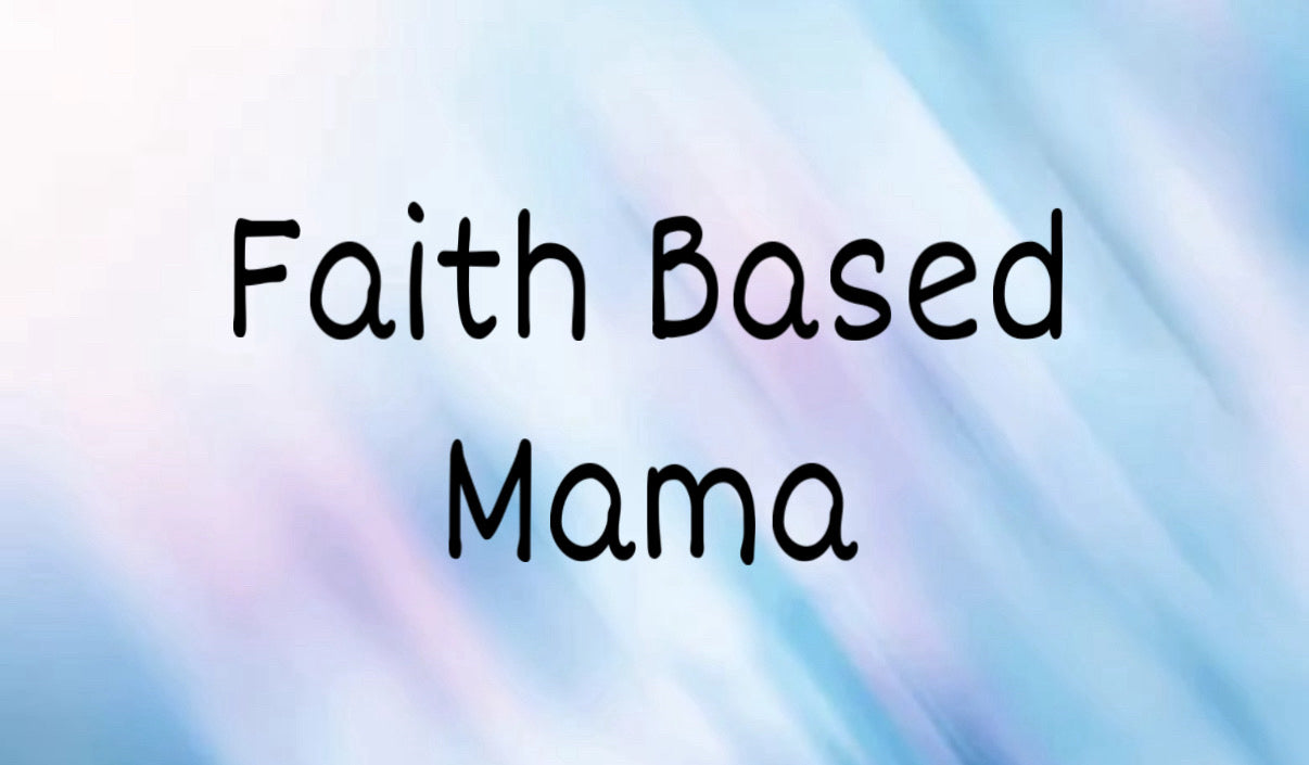 Faith Based Mama