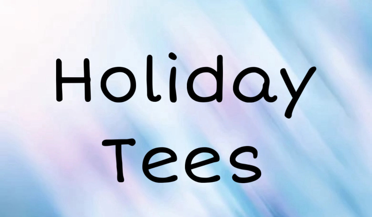 Holiday Tees